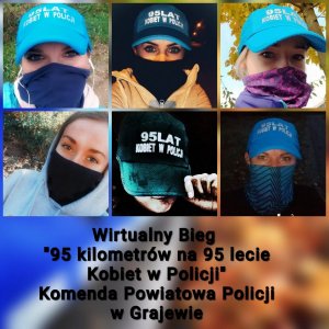 Grafika przedstawia zasłonięte twarze sześciu kobiet. W dolnej części jest napis: Wirtualny Bieg 95 kilometrów na 95 lecie &quot;Kobiet w Policji&quot; Komenda Powiatowa Policji w Grajewie.